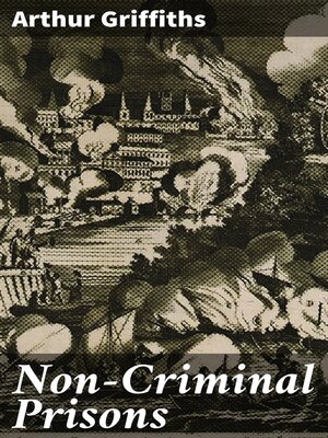 cover image of Non-Criminal Prisons